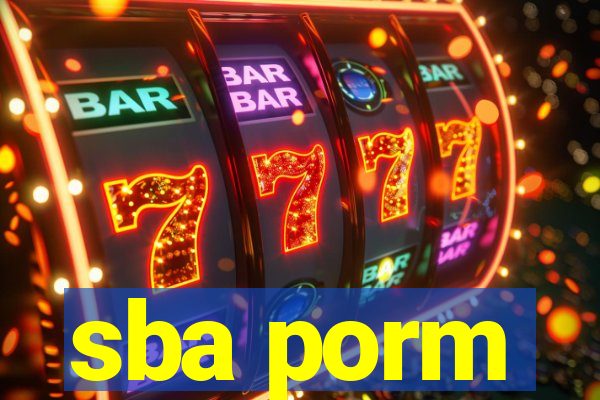 sba porm